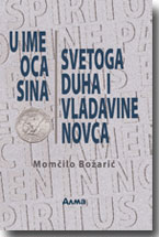 Momilo Boani, U ime Oca, Sina, Svetoga duha i vladavine novca