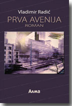 Vladimir Radi: PRVA AVENIJA