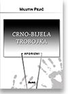 Milutin Peji: Crno-bijela trobojka 