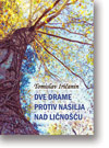 Tomislav Irianin: Dve drame protiv nasilja nad linou