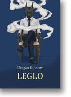 Dragan Kolarov: Leglo 