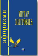 Mitar Mitrović - Izabrani aforizmi