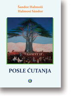 Šandor Halmoši: Posle ćutanja