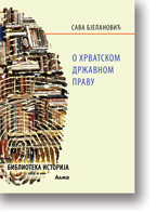 Sava Bjelanovi: O hrvatskom dravnom pravu : Govor zastupnika Save Bjelanovia u Dalmatinskom Saboru godine 1892