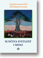 Daniel Levente Pal: Sunčeva svetlost i meso