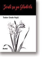 Todor Dode Raji: Zvali su ga Gladiola