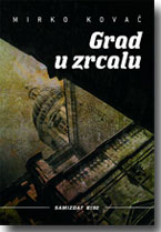 Mirko Kova: Grad u zrcalu