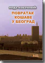 Neda Kovaevi: Povratak koave u Beograd,