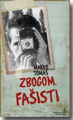 Marko Toma: Zbogom, faisti