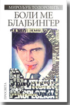 Miroljub Todorović - BOLI ME BLAJBINGER