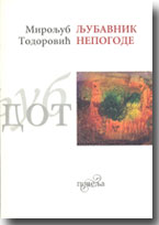 Miroljub Todorović - LJUBAVNIK NEPOGODE