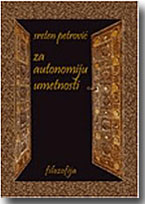 Sreten Petrovi: Za autonomiju umetnosti
