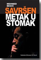 Mehmed Begi: Savren metak u stomak