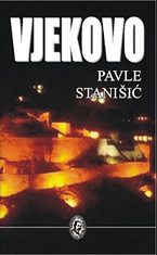 Pavle Stanišić: Vjekovo